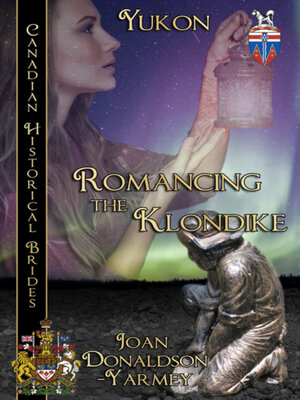 cover image of Romancing the Klondike